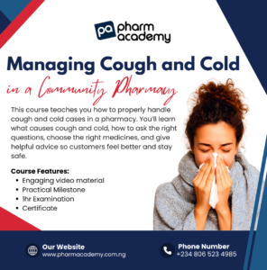 MANAGING COUGH AND COLD IN A COMMUNITY PHARMACY