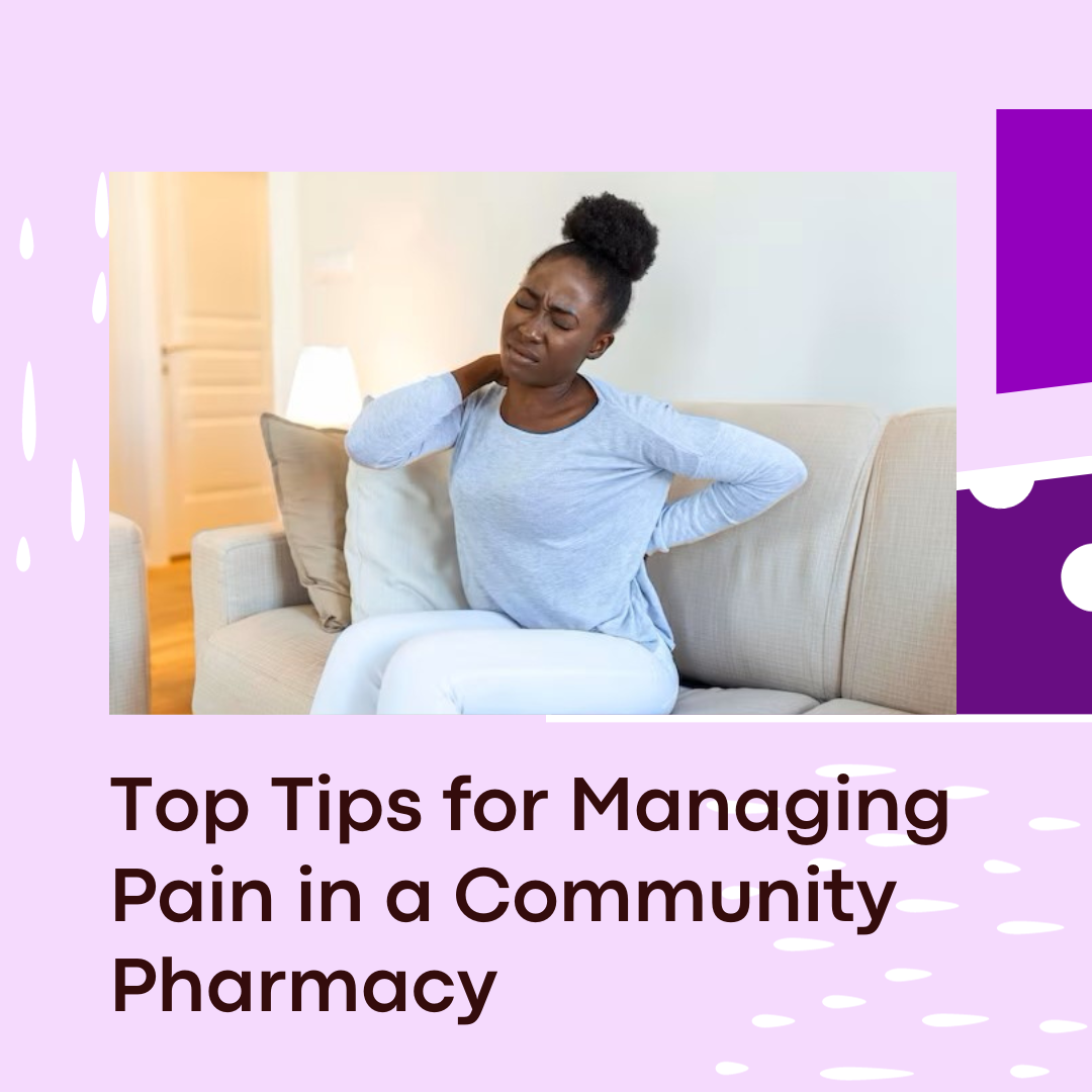 MANAGING PAIN IN A COMMUNITY PHARMACY (1)