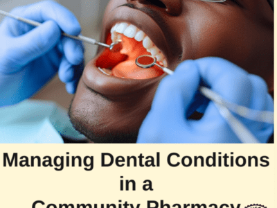 MANAGING DENTAL CONDITION IN A COMMUNITY PHARMACY