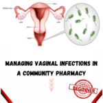 MANAGING VAGINAL INFECTIONS IN A COMMUNITY PHARMACY