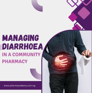 MANAGING DIARRHOEA IN A COMMUNITY PHARMACY