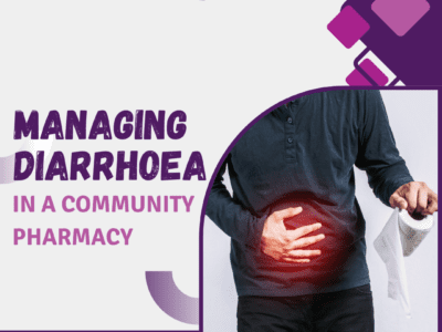 MANAGING DIARRHOEA IN A COMMUNITY PHARMACY