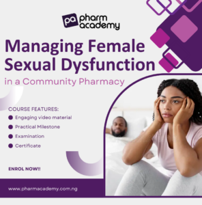 MANAGING FEMALE SEXUAL DYSFUNCTION IN A COMMUNITY PHARMACY